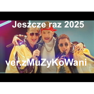 Jeszcze raz 2025-Defis & Mily Pan & Borowoski-ver.zMuZyKoWani-mp3