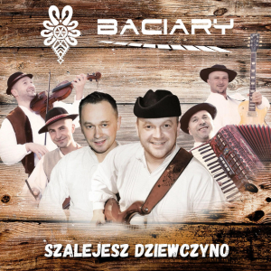 Szalejesz dziewczyno – Baciary – ver.zMuZyKoWani-mp3